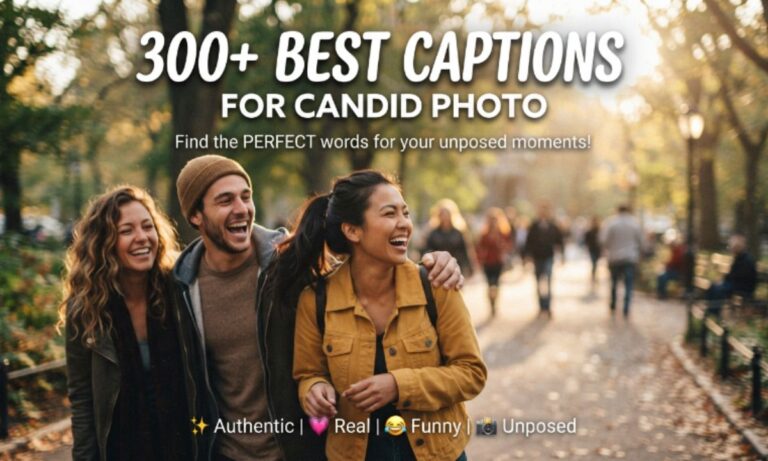 300+ Best Captions for Candid Photo