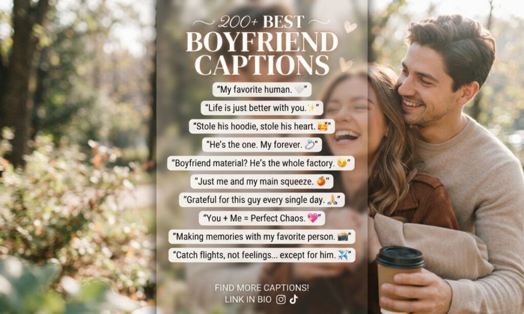 200+ Best Boyfriend Captions