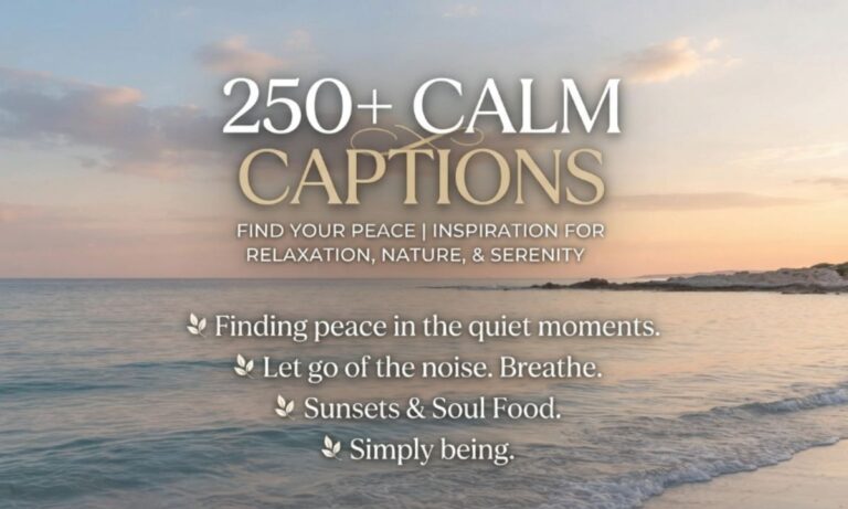 250+ Calm Captions